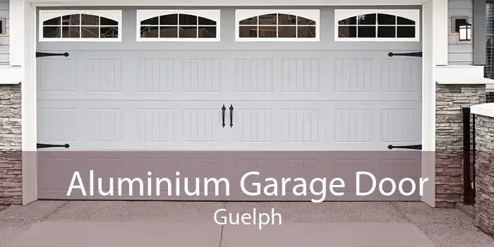 Aluminium Garage Door Guelph
