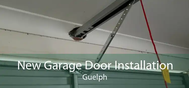 New Garage Door Installation Guelph